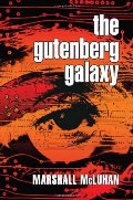 Gutenberg Galaxy: The Making of Typographic Man, The Gutenberg Galaxy: The Making of Typographic Man, The