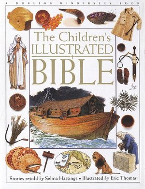 Children's Illustrated Bible, The Children's Illustrated Bible, The