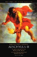 Aeschylus II: The Suppliant Maidens and The Persians, Seven against Thebes and Prometheus Bound (The Complete Greek Tragedies) Aeschylus II: The Suppliant Maidens and The Persians, Seven against Thebes and Prometheus Bound (The Complete Greek Tragedies)