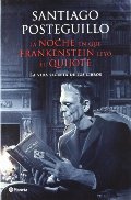La noche en que Frankenstein leyó el Quijote La noche en que Frankenstein leyó el Quijote