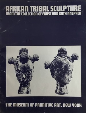African tribal sculpture, from the collection of Ernst and Ruth Anspach African tribal sculpture, from the collection of Ernst and Ruth Anspach