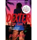 Dexter in the Dark (A Dexter Morgan Mystery) Dexter in the Dark (A Dexter Morgan Mystery)