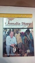 Somalia Diary: The President of Care Tells One Country's Story of Hope Somalia Diary: The President of Care Tells One Country's Story of Hope