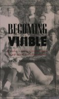 Becoming Visible: A Reader in Gay and Lesbian History for High School and College Students Becoming Visible: A Reader in Gay and Lesbian History for High School and College Students