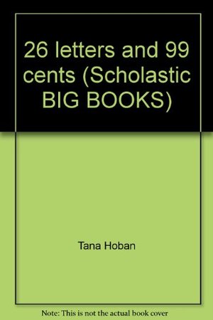 26 letters and 99 cents (Scholastic BIG BOOKS) 26 letters and 99 cents (Scholastic BIG BOOKS)
