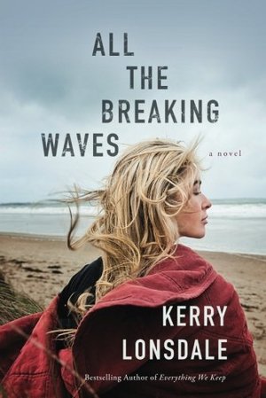 All the Breaking Waves: A Novel All the Breaking Waves: A Novel