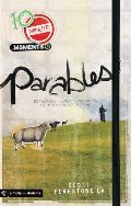 10 Minute Moments: Parables: Exploring Jesus' Parables 10 Minutes at a Time 10 Minute Moments: Parables: Exploring Jesus' Parables 10 Minutes at a Time