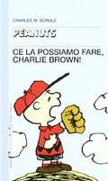 Ce la possiamo fare, Charlie Brown! Ce la possiamo fare, Charlie Brown!