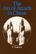 ART OF ATTACK IN CHESS ART OF ATTACK IN CHESS