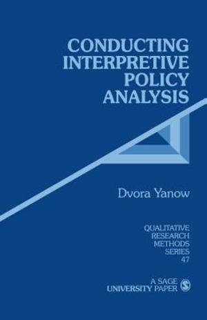 Conducting Interpretive Policy Analysis Conducting Interpretive Policy Analysis