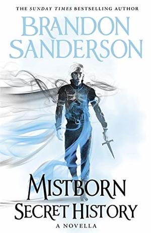 Mistborn: Secret History Mistborn: Secret History