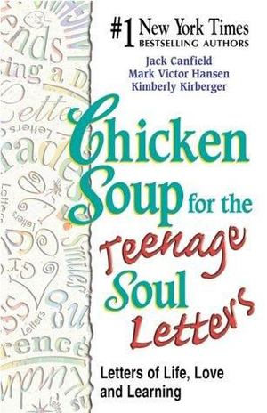 Chicken Soup for the Teenage Soul Letters Chicken Soup for the Teenage Soul Letters
