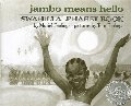 Jambo Means Hello: Swahili Alphabet Book Jambo Means Hello: Swahili Alphabet Book
