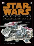Star Wars: Attack of the Clones Incredible Cross-Sections Star Wars: Attack of the Clones Incredible Cross-Sections