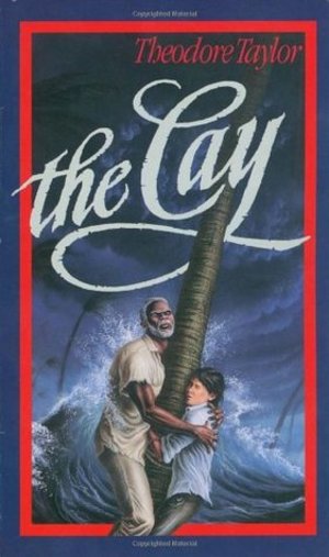 Cay (Book 1) - The Cay Cay (Book 1) - The Cay