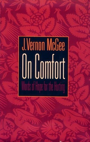 On Comfort: Words of Hope for the Hurting On Comfort: Words of Hope for the Hurting
