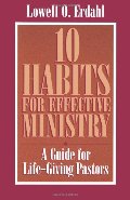 10 Habits for Effective Ministry 10 Habits for Effective Ministry