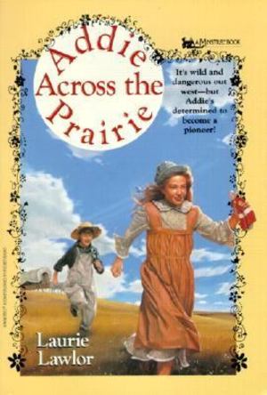 Addie Across the Prairie Addie Across the Prairie