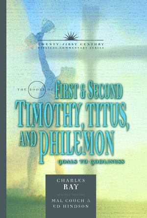 Books of First and Second Timothy, Titus, and Philemon, The Books of First and Second Timothy, Titus, and Philemon, The