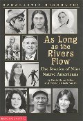 As Long As The Rivers Flow (Scholastic Biography) As Long As The Rivers Flow (Scholastic Biography)