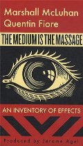 Medium is the Massage, The Medium is the Massage, The