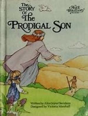 Alice - The Story of the Prodigal Son Alice - The Story of the Prodigal Son