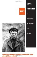 Lenin Reloaded: Toward a Politics of Truth (Series: SIC 7) Lenin Reloaded: Toward a Politics of Truth (Series: SIC 7)