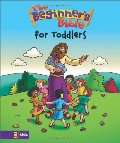 Beginner's Bible for Toddlers, The Beginner's Bible for Toddlers, The