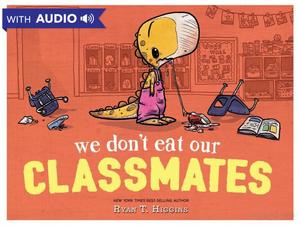 We Don't Eat Our Classmates We Don't Eat Our Classmates