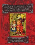 Alice's Adventures in Wonderland and Through the Looking Glass Alice's Adventures in Wonderland and Through the Looking Glass