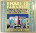 Ticket to Paradise: American Movie Theaters and How We Had Fun Ticket to Paradise: American Movie Theaters and How We Had Fun