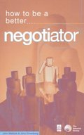 How to Be a Better Negotiator (How 2) How to Be a Better Negotiator (How 2)