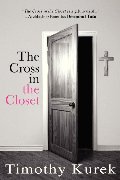 Cross in the Closet, The Cross in the Closet, The