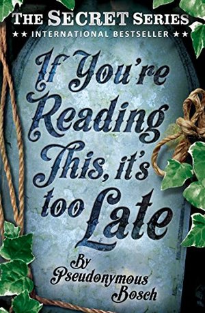 If You're Reading This, it's Too Late (The Secret Series) If You're Reading This, it's Too Late (The Secret Series)
