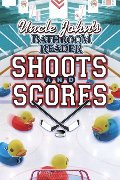 Uncle John's Bathroom Reader Shoots and Scores Uncle John's Bathroom Reader Shoots and Scores