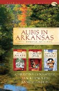 Alibis in Arkansas: Death on a Deadline/Drop Dead Diva/Down Home and Deadly(Sleuthing Sisters Mystery Omnibus) (Heartsong Presents Mysteries) Alibis in Arkansas: Death on a Deadline/Drop Dead Diva/Down Home and Deadly(Sleuthing Sisters Mystery Omnibus) (Heartsong Presents Mysteries)