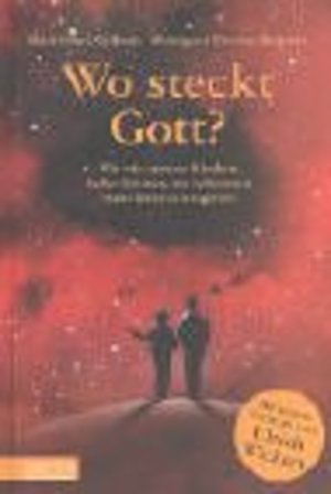 Wo steckt Gott? Wo steckt Gott?