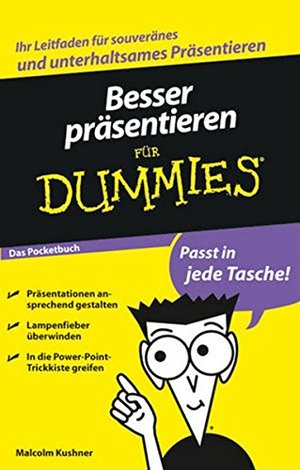 Besser präsentieren für Dummies Das Pocketbuch Besser präsentieren für Dummies Das Pocketbuch