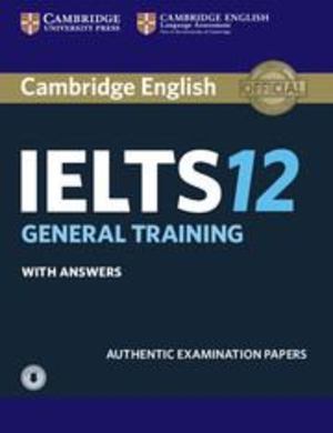 Cambridge IELTS 12 General Training Student's Book with Answers with Audio Cambridge IELTS 12 General Training Student's Book with Answers with Audio