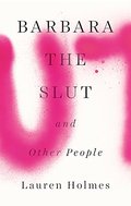 Barbara the Slut and Other People Barbara the Slut and Other People