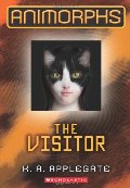 Animorphs #2: The Visitor, The Animorphs #2: The Visitor, The