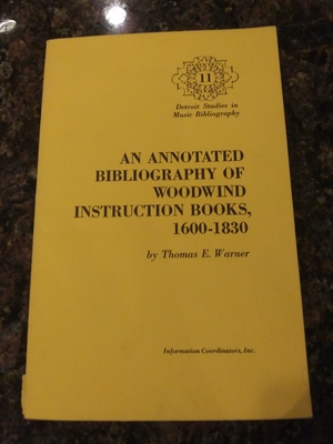 Annotated Bibliography of Woodwind Instruction Books, 1600-1830, An Annotated Bibliography of Woodwind Instruction Books, 1600-1830, An