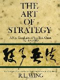 Art of Strategy: A New Translation of Sun Tzu's Classic The Art of War, The Art of Strategy: A New Translation of Sun Tzu's Classic The Art of War, The
