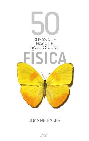 50 cosas que hay que saber sobre fisica 50 cosas que hay que saber sobre fisica