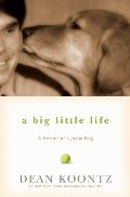Big Little Life: A Memoir of a Joyful Dog, A Big Little Life: A Memoir of a Joyful Dog, A