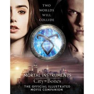 City of Bones Official Illustrated Movie Companion (Mortal Instruments) City of Bones Official Illustrated Movie Companion (Mortal Instruments)