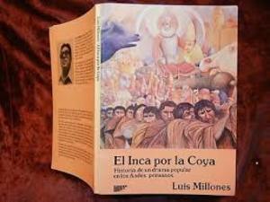 El Inca por la Coya. Historia de un drama popular en los Andes peruanos El Inca por la Coya. Historia de un drama popular en los Andes peruanos