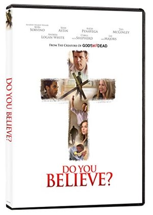 Do You Believe? Do You Believe?