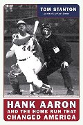 Hank Aaron and the Home Run That Changed America Hank Aaron and the Home Run That Changed America