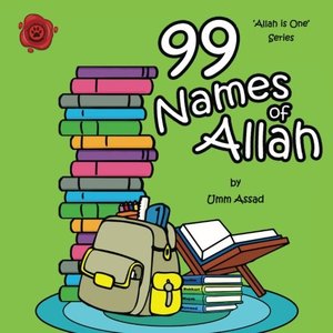 99 Names of Allah: Volume 3 (Allah Is One) 99 Names of Allah: Volume 3 (Allah Is One)